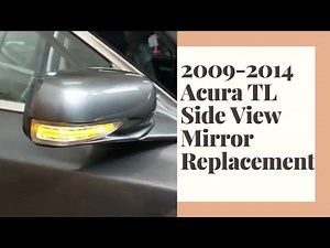Learn how to replace your 2009-2014 Acura TL side view mirror