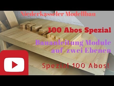 Module auf Zwei Ebenen bauen KURZANLEITUNG 100 ABOS SPEZIAL Modelleisenbahn BAUANLEITUNG SPEZIAL