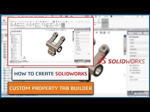 How to create SOLIDWORKS Custom Property Tab Builder ? Part 1 #solidworks2023 #solidworks