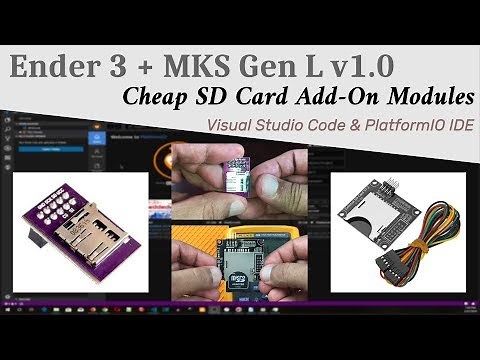 Ender 3 + MKS Gen L : SD Card Add-on Modules & PlatformIO IDE