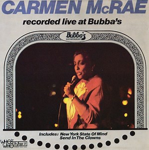 Carmen McRae - Recorded Live At Bubba's