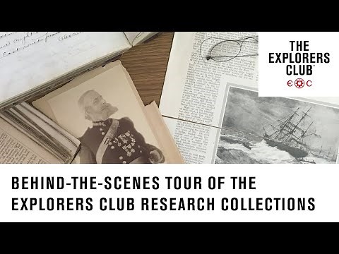 Behind-the-Scenes Tour of The Explorers Club Research Collections