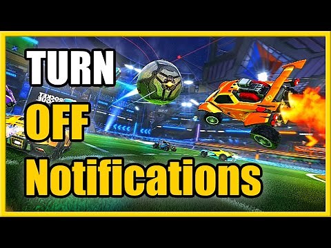 How to TURN OFF Notifications in ROCKET LEAGUE while Playing (Fast Method)