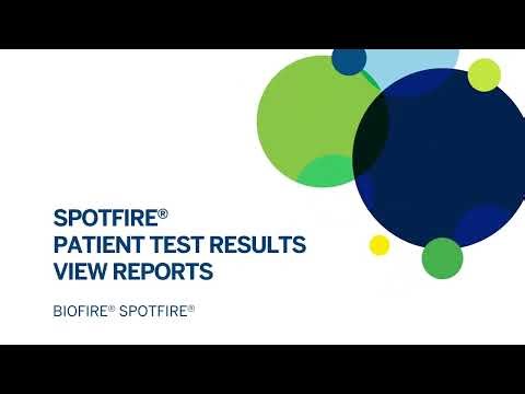 BIOFIRE® SPOTFIRE®: Patient Test Results View Reports