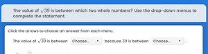 The value of \sqrt { 39 } is between which two whole numbers? U... | Filo