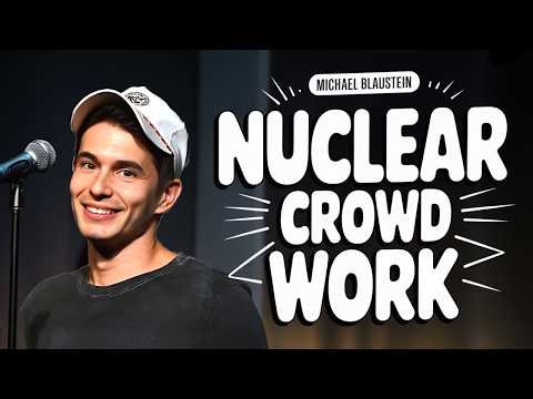 Michael Blaustein's Most UNAPOLOGETIC Crowd Work Comedy Moments Ever!