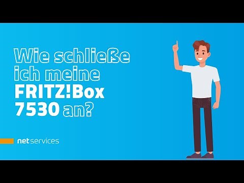 Wie schließe ich meine FRITZ!Box 7530 an?