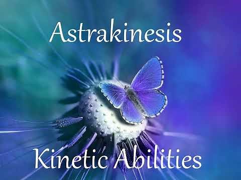Astrakinesis, Astral Manipulation, Astra Ergokinesis, Astral Energy, Cosmic Spiritual Energy, Forces