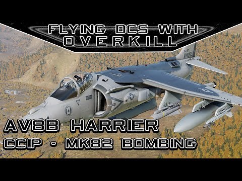 Flying DCS World With OverKill| AV/8B Harrier | CCIP Bombing