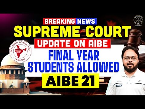 AIBE 2026 (AIBE 21) | Supreme Court Update on AIBE | Final Year Students Allowed |