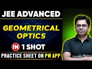 GEOMETRICAL OPTICS in One Shot | JEE ADVANCED 💪 | Basics to PYQs 🔥
