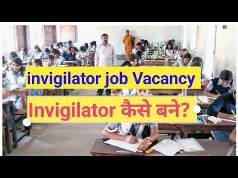 Invigilator job 2026 l invigilator job kaise पाएl Exam duty l How to do Invigilation Duty l