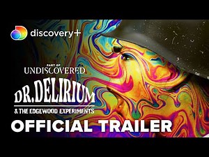 Discovery's 'Dr. Delirium & the Edgewood Experiments' has me intrigued
