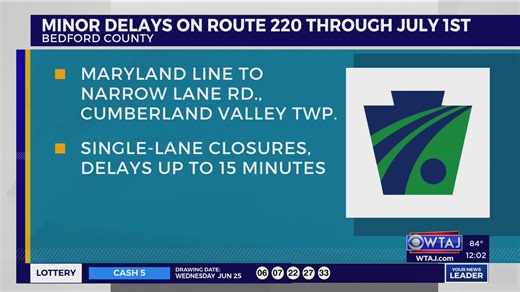 Delays expected on Route 220 in Bedford County during upcoming roadwork