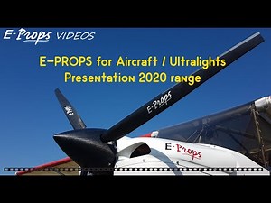 E-PROPS : 2020 range of propellers for Aircraft & Ultralights / gamme 2020 d'hélices pour ULM & LSA
