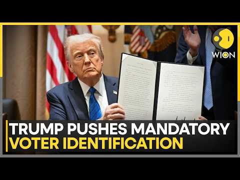 Trump Pushes Mandatory Voter Identification; Signals Action Without Congressional Approval | WION