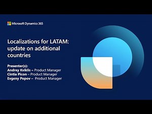 Finance Localization for LATAM: Update on Additional Countries | Dynamics 365 Fast Track TechTalk