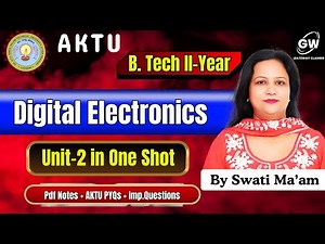 Digital Electronics Unit-2 in One Shot | By Swati Ma’am | Gateway Classes