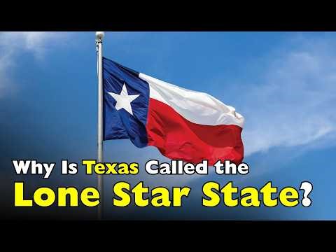 Why Is Texas Called the Lone Star State? [ID0702]
