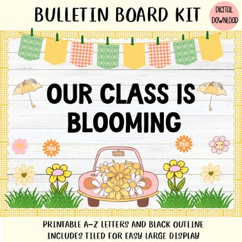 Spring Bulletin Board | Our Class Is Blooming Classroom Decor