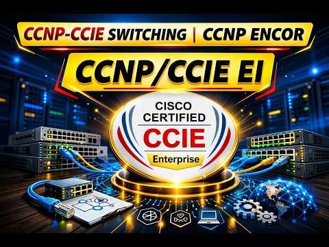 CCNP CCIE ENCOR 350-401 Switching Course | Day 1 | VLAN, STP, EtherChannel, HSRP Explained