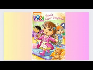 Dora the Explorer: Dora’s Super Sleepover by Maggie Hull