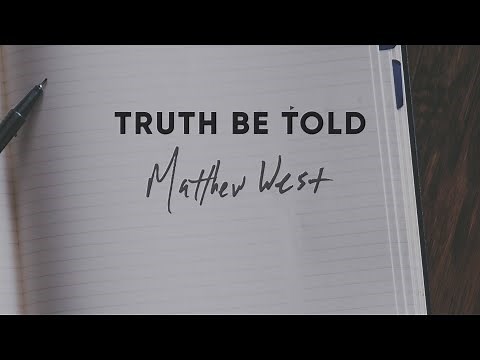 Truth Be Told - Matthew West (Lyric Video)