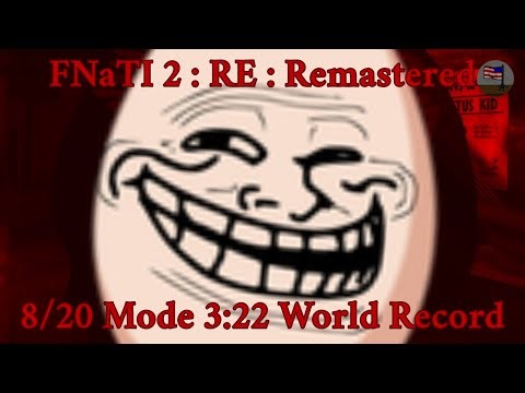 FNaTI 2 : RE : Remastered || 8/20 Mode 3:22 World Record [Roblox]