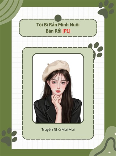 Truyện Audio: Tôi Bị Rắn Mình Nuôi Bán Rồi - P1