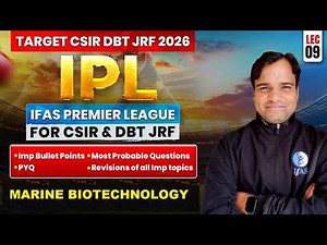 Marine Biotechnology | IPL FOR CSIR DBT JRF 2026 | Lec-9 | IFAS