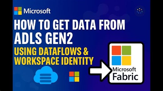 How to get data from ADLS Gen2 using Dataflows & Workspace Identity in Microsoft Fabric #microsoft