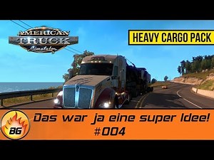 ATS - Heavy Cargo Pack #004 | Das war ja eine super Idee! | Let's Play [HD]