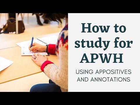 09 How to study APWH with Appositives and Annotations