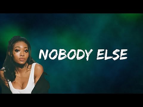 Summer Walker - Nobody Else (Lyrics)