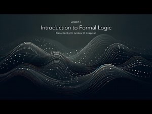 Formal Logic: Lesson 1, Introduction to Formal Logic