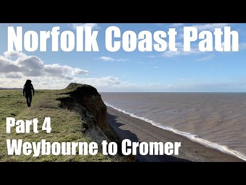 The Norfolk Coast Path - Part 4. Weybourne to Cromer Pier.