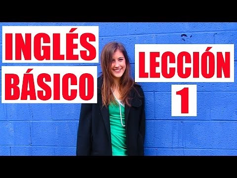 Inglés Básico Lección 1 - Curso de Inglés - Inglés Americano Lección 1 (Uno)