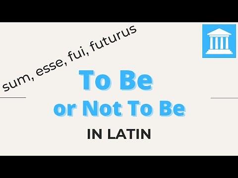 The Verb To Be in Latin
