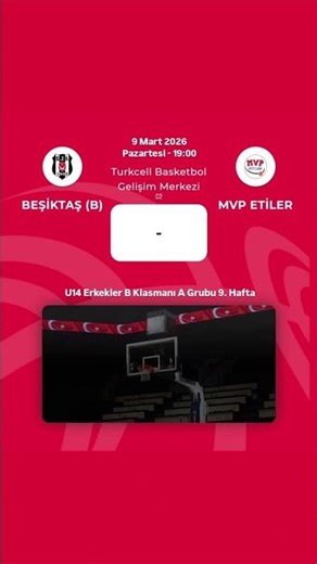 Maç Duyurusu - Beşiktaş v MVP Etiler - U14 Erkekler B Klasmanı A Grubu 9. Hafta