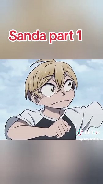 Sanda new anime #sandapart1