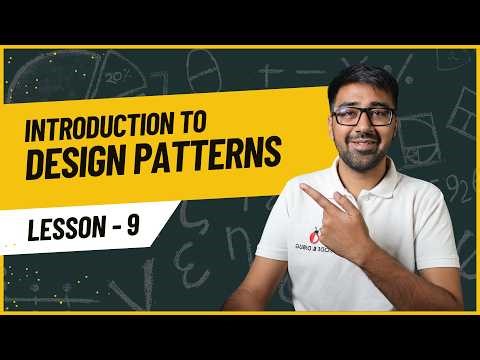 Introduction to Design Patterns in Software Engineering | Low Level Design - Lesson 9