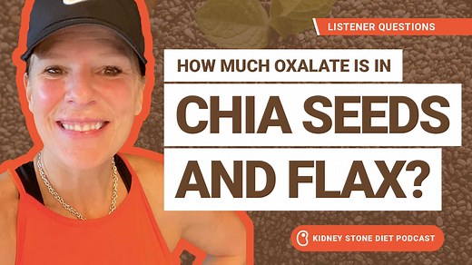 How much oxalate is in chia and flax seeds? - Kidney Stone Diet with Jill Harris, LPN, CHC