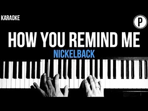 Nickelback - How You Remind Me Karaoke Acoustic Piano Instrumental Cover Lyrics