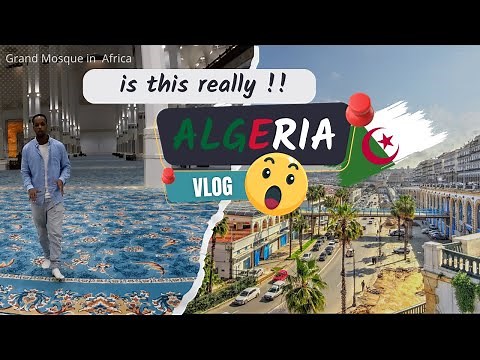 Exploring Algiers Capital city of Algeria 2023