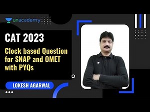 Clock based Question for SNAP and OMET with PYQs | Lokesh Agarwal | Unacademy CATalyst