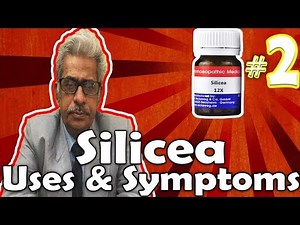 Silicea (Part -2) - Uses and Symptoms in Homeopathy by Dr. P.S. Tiwari