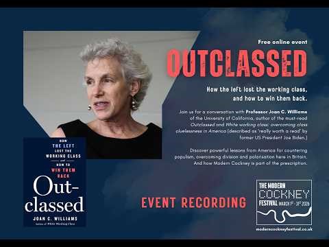 Outclassed: How the left lost the working class, and how to win them back.