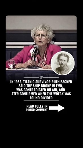 In 1982 Titanic survivor Ruth Becker challenged wreck truth