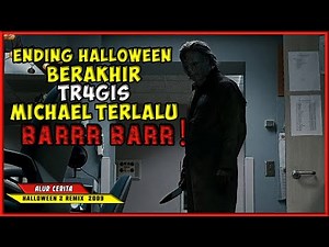 Akhir Dari Perjalanan Michael Myers ! - Alur Cerita Film Halloween 2 Remake 2009