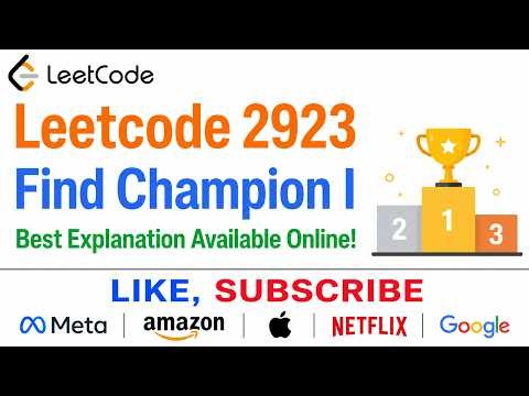 Leetcode 2923 Find Champion I - Best Explanation Available Online!